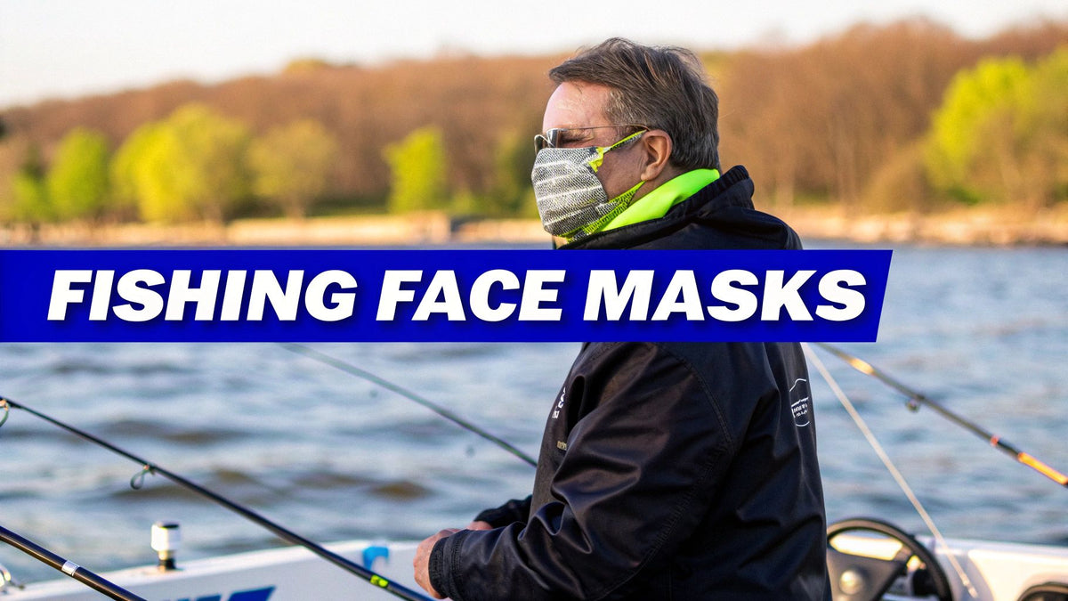 A Guide to Fishing Face Masks for Legendary Anglers